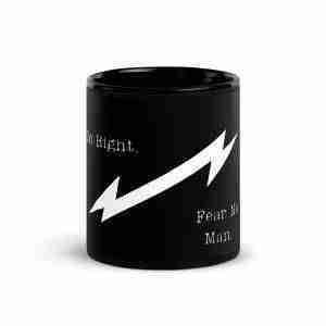 Do Right. Fear No Man. Black Glossy Mug